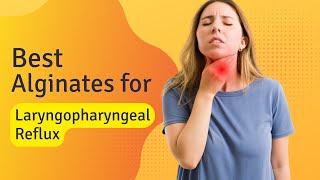 Best Alginates For Lpr My Top 3 Natural Picks For Relief