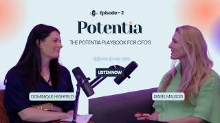 The Potentia Playbook for CFOs: Episode 2: CEO:CFO Relationship