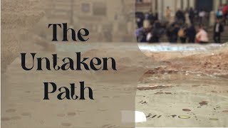 The Untaken Path