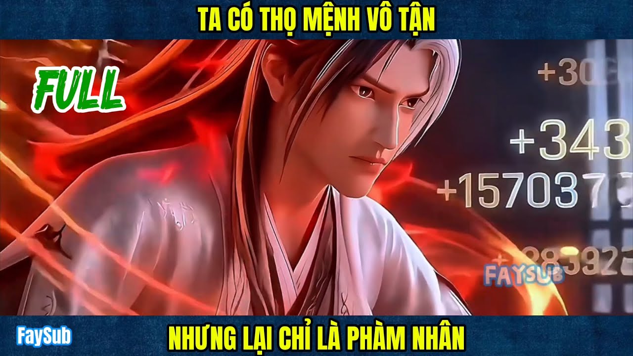 (Full) Ta có thọ mệnh vô tận nhưng lại chỉ là phàm nhân - FaySub 