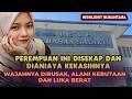 Perempuan Yang Sebelumnya Cantik ini, Dianiaya Kekasihnya Dirusak Wajahnya dan Alami Luka Berat