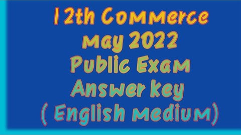 12th commerce may 2022 public official government answer key ( English medium)