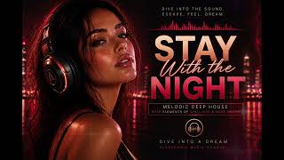 Stay With the Night — Melodic Deep House / Chill Pop