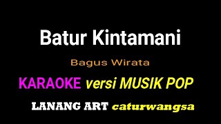 BATUR KINTAMANI - KARAOKE ( POP VERSION )