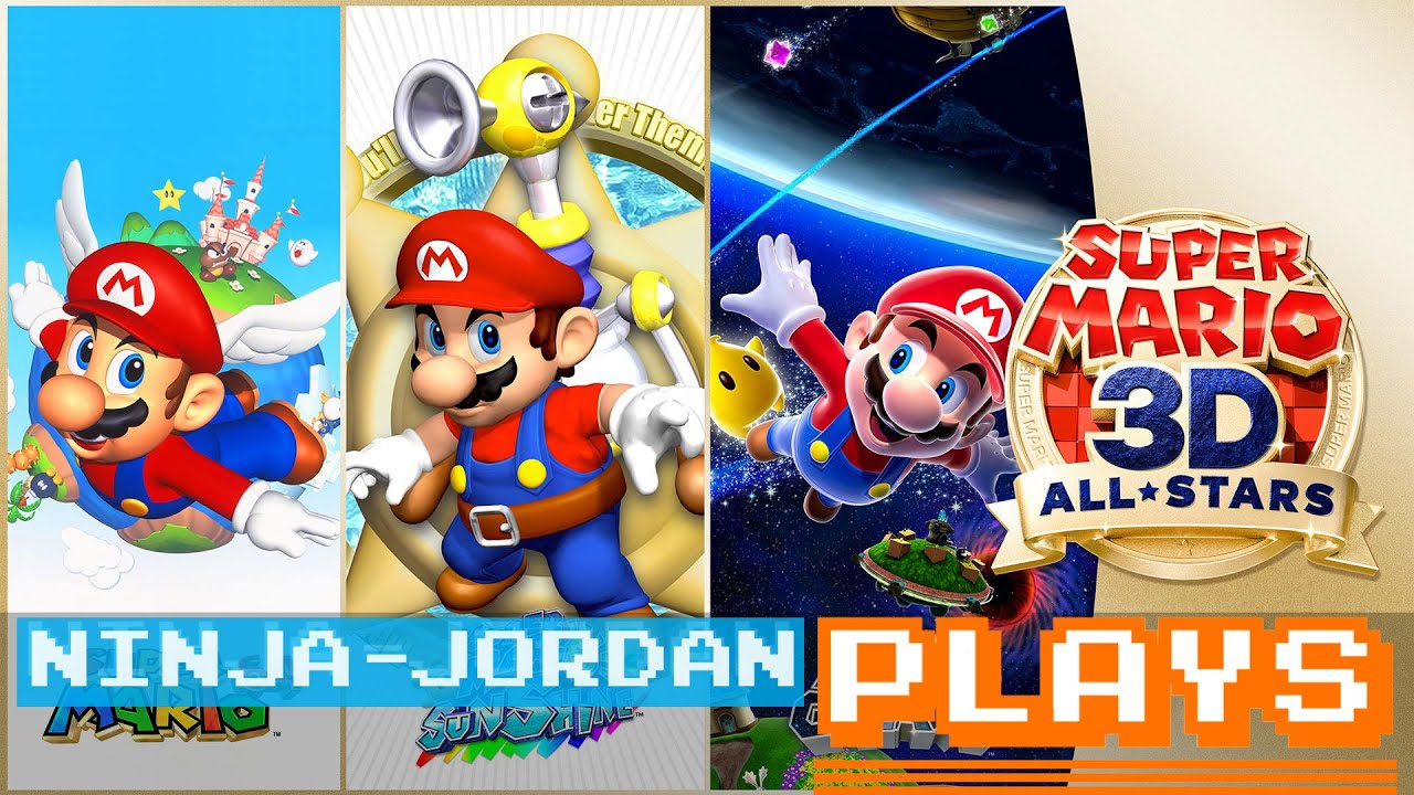 Ninja-Jordan Plays: Super Mario 3D All Stars (Part 1)
