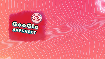 Google APPsheet - create your own app