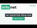 Ref:KClsrthKewk Un concepteur-r�dacteur, c'est quoi   (d�finition, aide, lexique, tuto, explication)