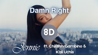 Jennie - Damn Right Ft. Childish Gambino & Kali Uchis 8D Audio