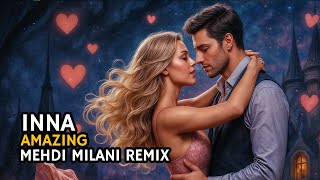 Inna - Amazing Mehdi Milani Remix 2011