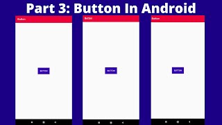Part 3: How To Add Button In Android| Android UI Widgets| Android Studio Tutorial.