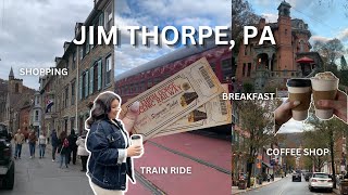 EXPLORING JIM THORPE, PA l train ride, shopping, breakfast and more
