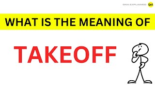 What Is The Meaning Of Takeoff? - Qna Explained