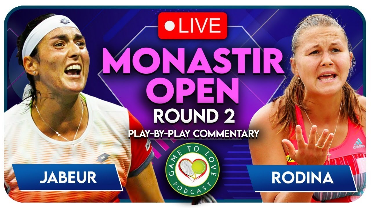 JABEUR vs RODINA WTA Monastir Open 2022 LIVE Tennis Play-By-Play Stream 