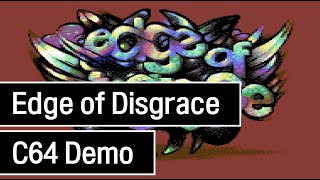 Edge of Disgrace by Booze Design (C64 demo, 2008)