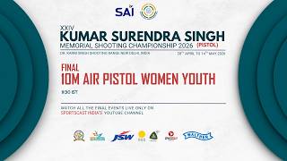 FINAL - 10M AIR PISTOL WOMEN YOUTH | XXIV KUMAR SURENDRA SINGH MEMORIAL SHOOTING CHAMPIONSHIP 2026
