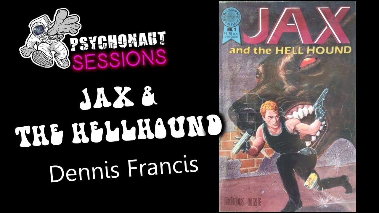 Psychonaut Sessions - Comic Review:  JAX & THE HELLHOUND
