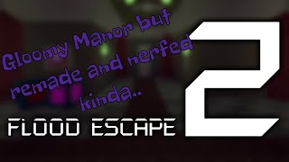 Gloomy Manor but in map test and nerfed...
