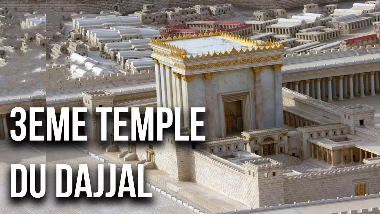 LE 3EME TEMPLE DU DAJJAL EN PALESTINE - YouTube