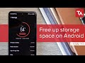 How to free up space and get more storage on your Android phone