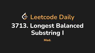 Celebrity 3713. Longest Balanced Substring I | Leetcode Daily - Python Net Worth