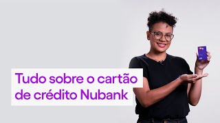 Cartão de crédito Nubank: como funciona?