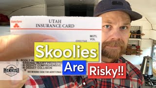 The Riskiest Part Of Skoolie Life | Auto Insurance For Our School Bus Conversion