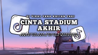 DJ AKU DISINI KAN SELALU MENUNGGUMU | CINTA STADIUM AKHIR - SOUQY | YANG KALIAN CARI VIRAL TIKTOK