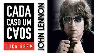 JOHN LENNON - ABANDONO AFETIVO - CADA CASO UM CAOS