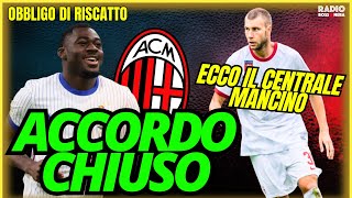 MILAN-FOFANA: ACCORDO CHIUSO. ATTESA PER MORATA. PAVLOVIC NUOVO CENTRALE? | Obbligo di Riscatto