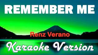 REMEMBER ME - Renz Verano (HD Karaoke))