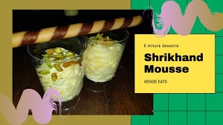 Shrikhand Yoghurt Mousse | Indian Fusion Dessert | 5 minute Dessert Recipes | White Chocolate Mousse