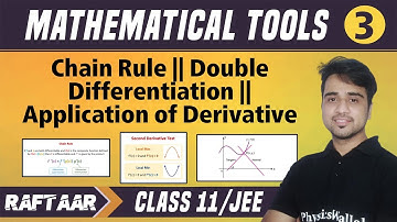 Mathematical Tools 03 || Chain Rule || Double Differentiation || AOD || Class 11/JEE || RAFTAAR