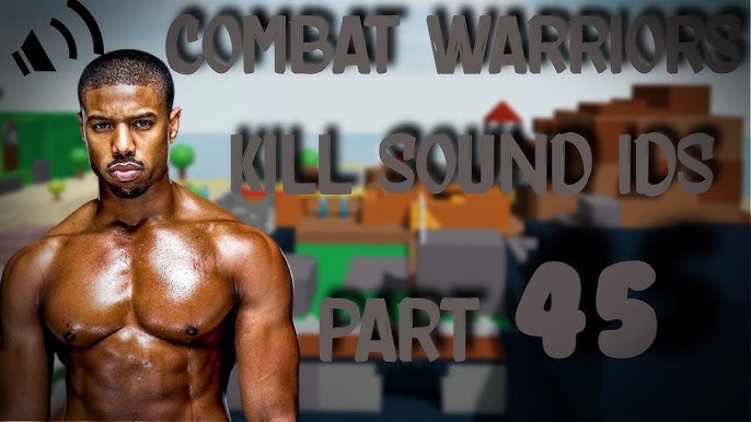Roblox: Combat Warriors Kill Sound IDs List