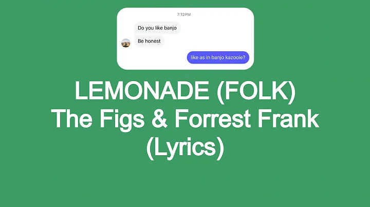 The Figs & Forrest Frank - LEMONADE (FOLK) [Lyrics]