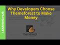 Why Developers Choose Themeforest to Make Money