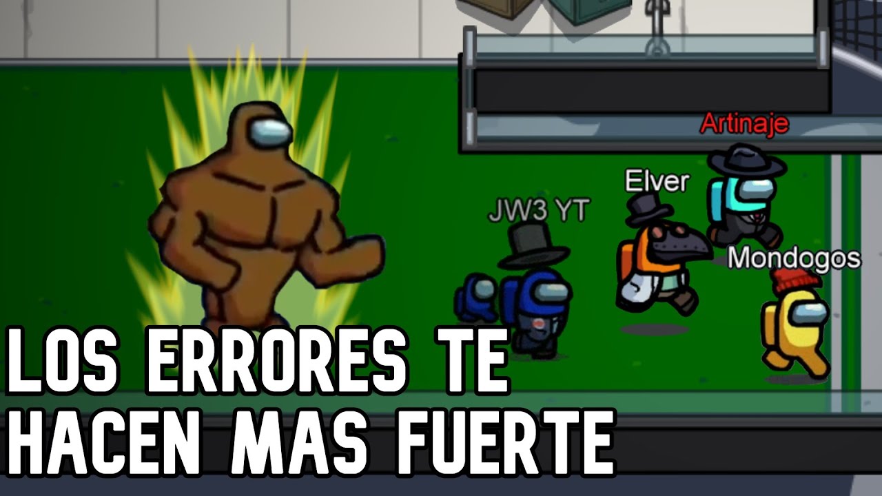 LOS ERRORES TE HACEN MÁS FUERTE EN AMONG US - Momentos Divertidos