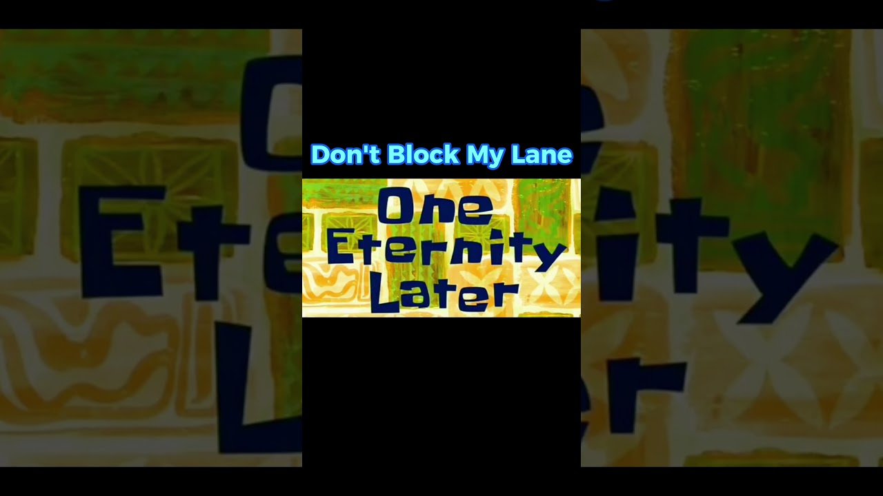Don't Block My Lane 