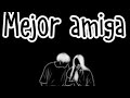 Mejor amiga