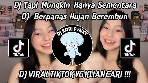 DJ BERPANAS HUJAN BEREMBUN || DJ SEJARAH MUNGKIN BERULANG VIRAL TIKTOK TERBARU MENGKANE KALIAN CARI