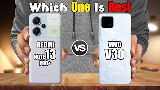 REDMI NOTE 13 PRO+ 5G vs VIVO V30 5G