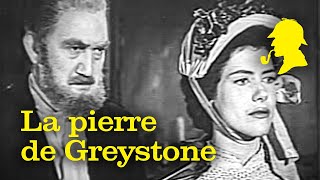 Sherlock Holmes  La pierre de Greystone