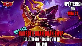 [ UPDATE MÙA 27 ] Mod Skin Nakroth Quán Quân FMVP Full Hiệu Ứng Âm Thanh Chiêu Thức Mới | ToKi Mod