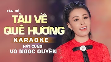 Karaoke Tân Cổ Tàu Về Quê Hương (Thiếu Kép) - Hát Cùng Võ Ngọc Quyền