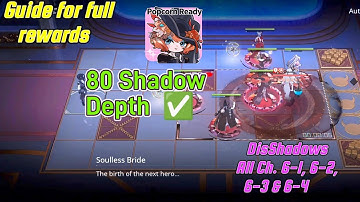 Path To Nowhere.Guide for All Dis Shadows Chapter EX 6-1,6-2,6-3 & 6-4 [80 Shadow Depth]