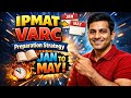 IPMAT VARC Strategy 2026 | How to Prepare VARC from Jan to May (Step-by-Step)