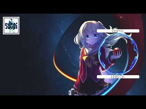 【Nightcore】Prismo【Hold On】【Partnership】