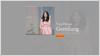 Vega Delaga  - Gemilang |  Audio