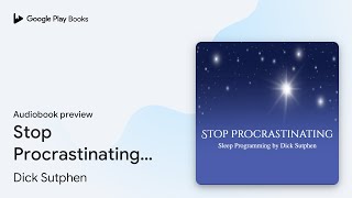 Stop Procrastinating Sleep Programming by Dick Sutphen · Audiobook preview
