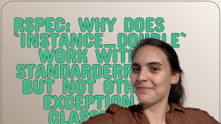 RSpec: Why does instance_double work with StandardError, but not other exception classes?