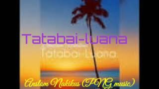 Download Lagu Tatabai-luana**🇵🇬Anslom Nakikus (PNG Music) MP3